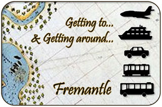 Getting to, and Around Fremantle, Western Australia